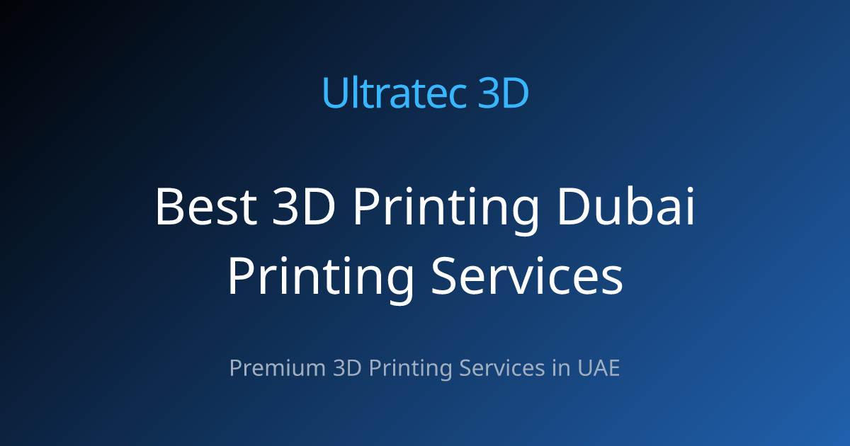 Best 3D Printing Dubai Printing Services