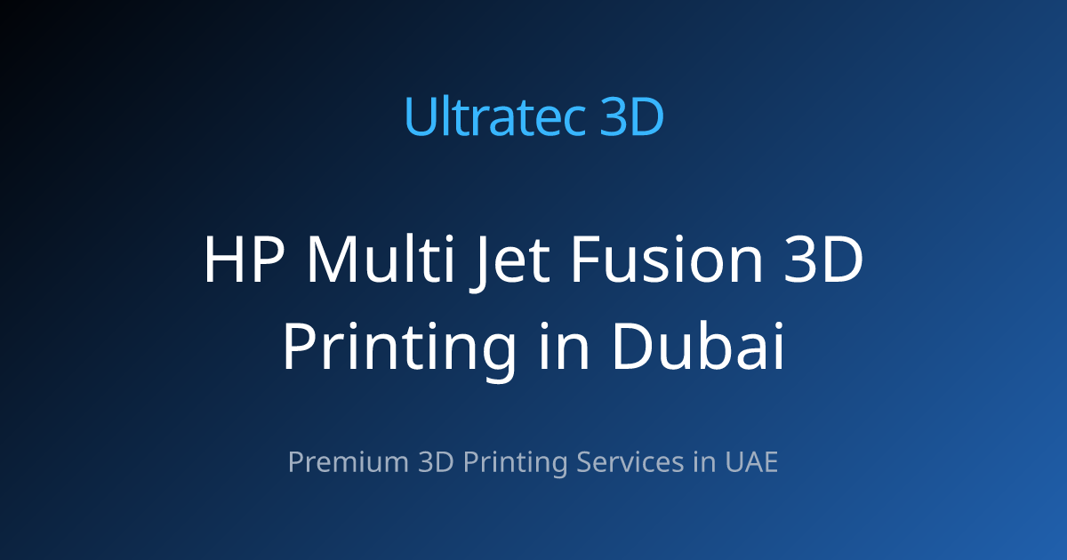 HP Multi Jet Fusion 3D Printing in Dubai
